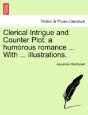 Clerical Intrigue And Counter Plot: A Hu - Preview