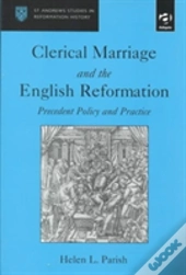 Clerical Marriage And The English Reformation