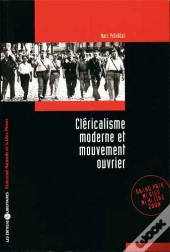 Cléricalisme Moderne Et Mouvement Ouvrier