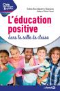 Clés Pour Enseigner Et Apprendre : L'Éducation Positive Dans La Salle De Classe - Preview