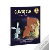 Clever Cub Trusts God