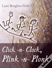 Click -N- Clock, Plink -N- Plonk