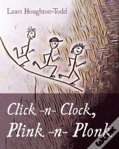 Click -N- Clock, Plink -N- Plonk