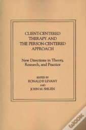 Client-Centered Therapy And The Person-Centered Approach