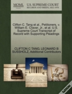 Capa do artigo Clifton C. Tang Et Al., Petitioners, V. William E. Craver, Jr., Et Al. U.S. Supreme Court Transcript Of Record With Supporting Pleadings