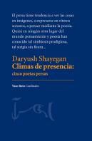 Climas De Presencia. Cinco Poetas Persas