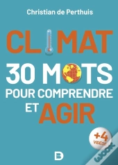 Climat : 30 Mots Pour Comprendre Et Agir