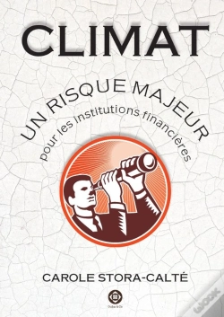 Capa do artigo Climat: Un Risque Majeur Pour Les Institutions Financières