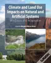 Climate And Land Use Impacts On Natural And Artificial Systems