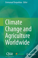 Climate Change And Agriculture Worldwide
