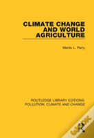 Climate Change And World Agriculture