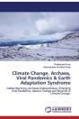 Climate Change, Archaea, Viral Pandemics & Earth Adaptation Syndrome - Preview