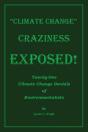 Climate Change Craziness Exposed - Preview