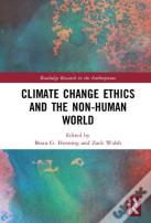 Climate Change Ethics And The Non-Human World