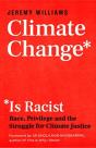 Climate Change Is Racist - Preview