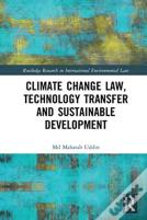 Climate Change Law, Technology Transfer And Sustainable Development