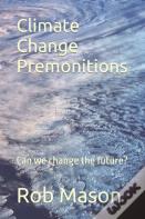 Climate Change Premonitions