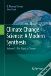 Climate Change Science: A Modern Synthesis