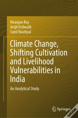 Capa do artigo Climate Change, Shifting Cultivation And Livelihood Vulnerabilities In India