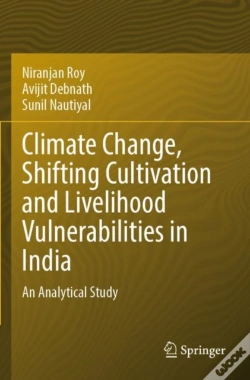 Capa do artigo Climate Change, Shifting Cultivation And Livelihood Vulnerabilities In India