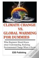 Climate Change Vs. Global Warming For Dummies