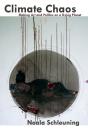 Climate Chaos: Making Art And Politics On A Dying Planet - Preview
