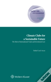 Climate Clubs For A Sustainable Future
