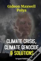 Climate Crisis, Climate Genocide And Solutions