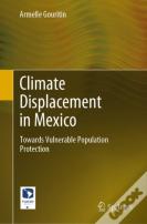 Climate Displacement In Mexico
