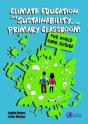 Climate Education And Sustainability In The Primary Classroom - Preview