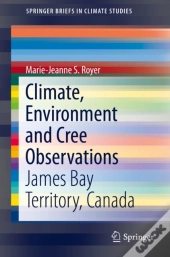 Climate, Environment And Cree Observations