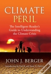 Climate Peril: The Intelligent Reader'S