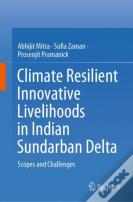 Climate Resilient Innovative Livelihoods In Indian Sundarban Delta