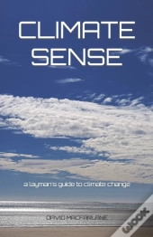 Climate Sense: A Layman'S Guide To Clima