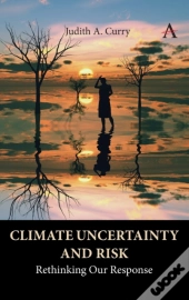 Climate Uncertainty And Risk