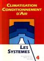 Climatisation ; Conditionnement D'Air ; T.4 ; Les Systèmes - Preview