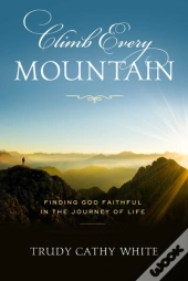 Climb Every Mountain