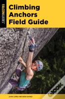 Climbing Anchors Field Guide