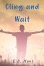 Cling And Wait - Preview