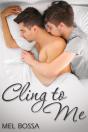 Cling To Me - Preview