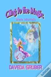 Cling To The Magic