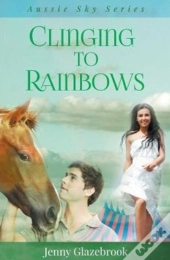 Clinging To Rainbows