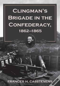 Capa do artigo Clingman'S Brigade In The Confederacy, 1862-1865