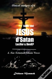Clinical Analysis Of A Super Idol Jesus D' Satan Lucifer & Devil?