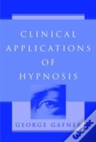 Clinical Applications Of Hypnosis