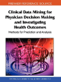 Clinical Data Mining For Physician Decision Making And Investigating Health Outcomes - Preview
