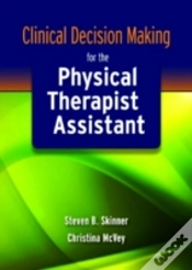 Capa do artigo Clinical Decision Making For The Physical Therapist Assistant