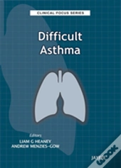 Clinical Focus Series: Difficult Asthma