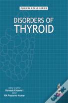 Clinical Focus Series: Disorders Of Thyroid