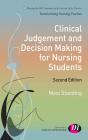 Clinical Judgement And Decision Making For Nursing Students - Preview